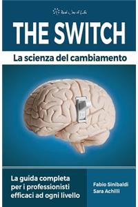 The Switch - La Scienza del Cambiamento