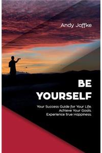 Be Yourself