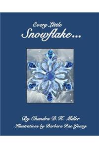 Every Little Snowflake