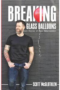 Breaking Glass Balloons