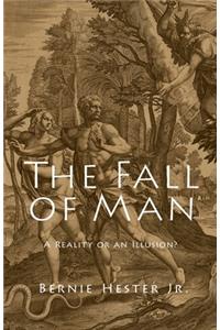 The Fall of Man: A Reality or an Illusion?