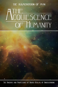 Acquiescence of Humanity