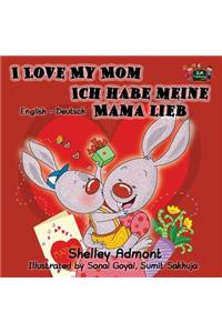 I Love My Mom Ich habe meine Mama lieb