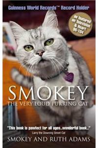 Smokey:  the Very Loud Purring Cat - Guinness World Record Holder