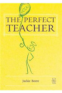 The Perfect Teacher