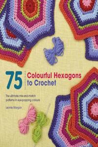 75 Colourful Hexagons to Crochet