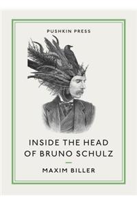 Inside the Head of Bruno Schulz