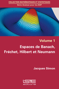 Espaces de Banach, Frechet, Hilbert et Neumann