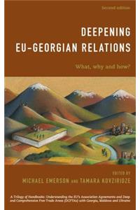 Deepening EU-Georgian Relations: What, Why and How?