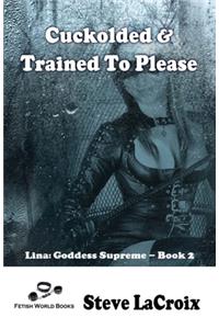 Cuckolded And Trained To Please