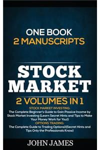 Stock Market: 2 Books in 1 (Stock Market Investing and Options Trading)