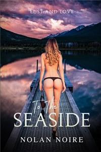 To the Seaside