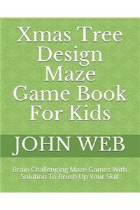 Xmas Tree Design Maze Game Book For Kids