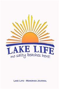 Lake Life No Salty Beaches Here! Lake Life Memories Journal