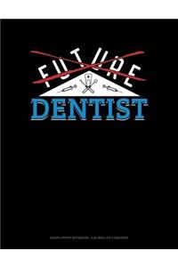 Future Dentist