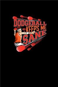Dodgeball Keeps Me Sane