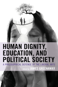 Human Dignity, Education, and Political Society