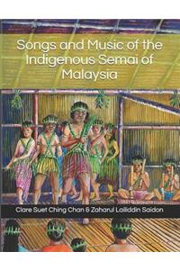 Songs and Music of the Indigenous Semai of Malaysia