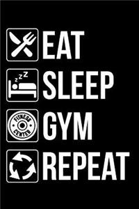 Eat Sleep Gym Repeat