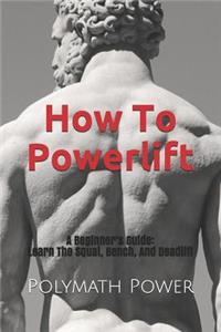 How to Powerlift