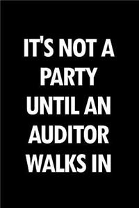 It's Not a Party Until an Auditor Walks in