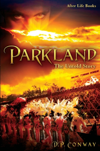 Parkland: The Untold Story