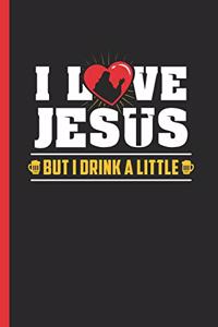 I Love Jesus But I Drink a Little