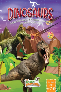 Dinosaurs coloring book for kids age 6-7-8, T-Rex Carnotaurus Spinosaurus Triceratops and many more to meet!: Activity books for preschooler and pre-graphism