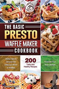 The Basic Presto Waffle Maker Cookbook