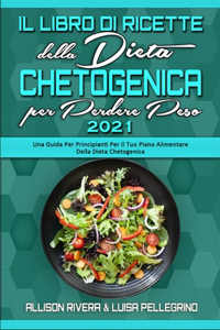 Il Libro di Ricette della Dieta Chetogenica per Perdere Peso 2021