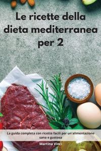 Le ricette della dieta mediterranea per 2