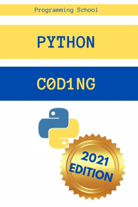 Python Coding: The Ultimate Guide for Beginners. Understanding Python Code Has Never Been Easier!