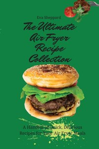 Ultimate Air Fryer Recipe Collection