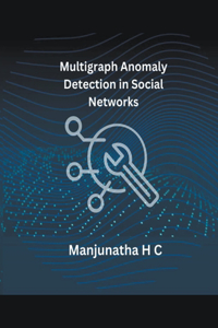 Multigraph Anomaly Detection in Social Networks