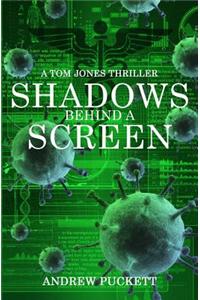 Shadows Behind a Screen