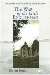 War of the Little Englishman, The ? Enclosure Riots on a Lonely Welsh Hillside