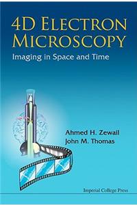 4D Electron Microscopy: Imaging in Space and Time