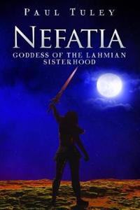 Nefatia, Goddess of the Lahmian Sisterhood