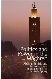 Politics and Power in the Maghreb