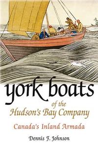 York Boats of the Hudson's Bay Company