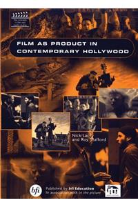 Film as Product in Contemporary Hollywood