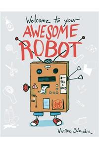 Welcome to Your Awesome Robot