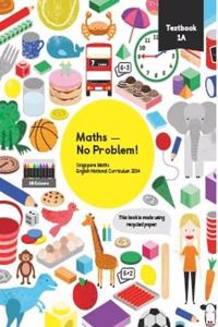 Maths - No Problem Textbook 1A (Mathematics Textbooks for Primary Schools)