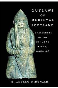 Outlaws of Medieval Scotland