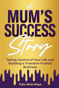 A Mum's Success Story