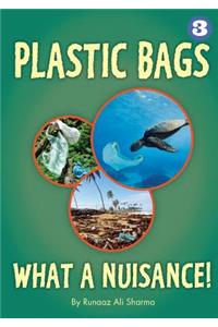 Plastic Bags - What a Nuisance|