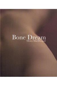 Bone Dream