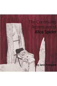Continuing Adventures of Alice Spider
