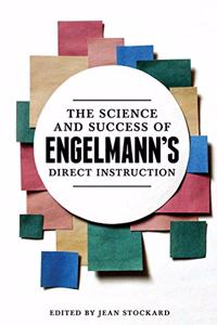 Science and Success of Engelmann's Direct Instruction