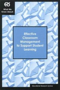 What We Know About: Effective Classroom Management to Support Student Learning